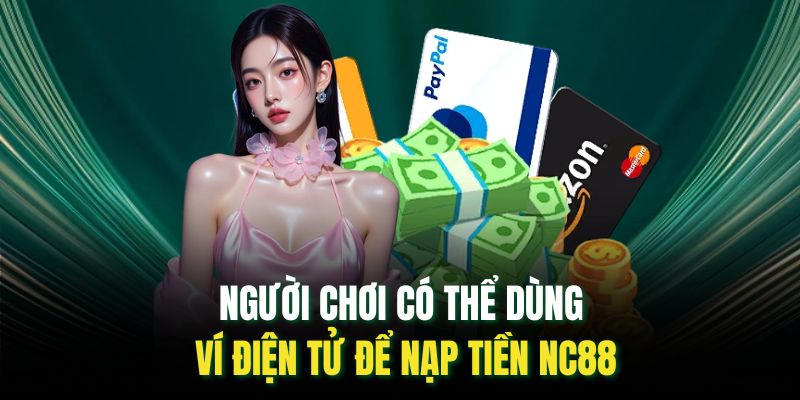 Nạp Tiền Nc88: Cập Nhật Các Phương Thức Nạp Nhanh Chóng